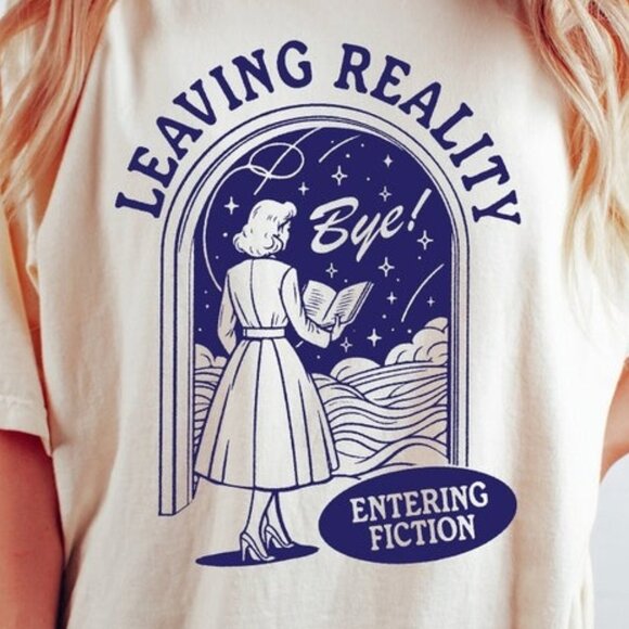 Leaving Reality Entering Fiction Shirt, Womens Reading Tshirt - Picture 2 of 4